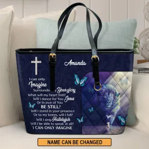 Personalized Large Leather Tote Bag I Can Only Imagine - Spiritual Gifts For Christian Women